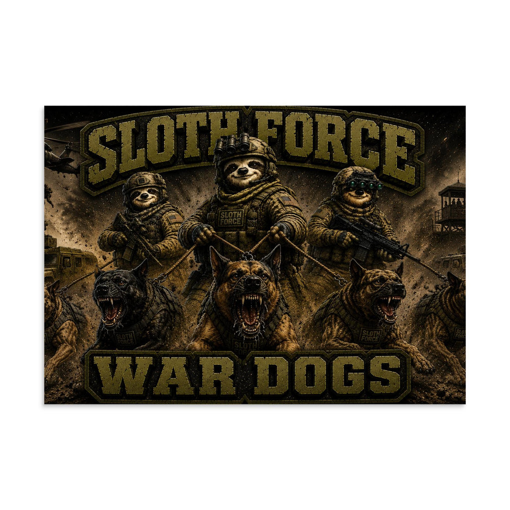 DDMaGee's Sloth Force War Dogs Poster