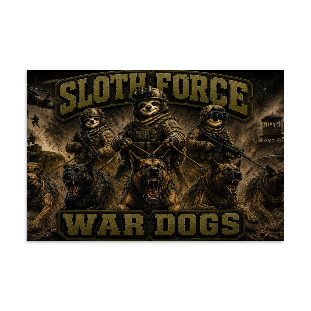 DDMaGee's Sloth Force War Dogs Poster