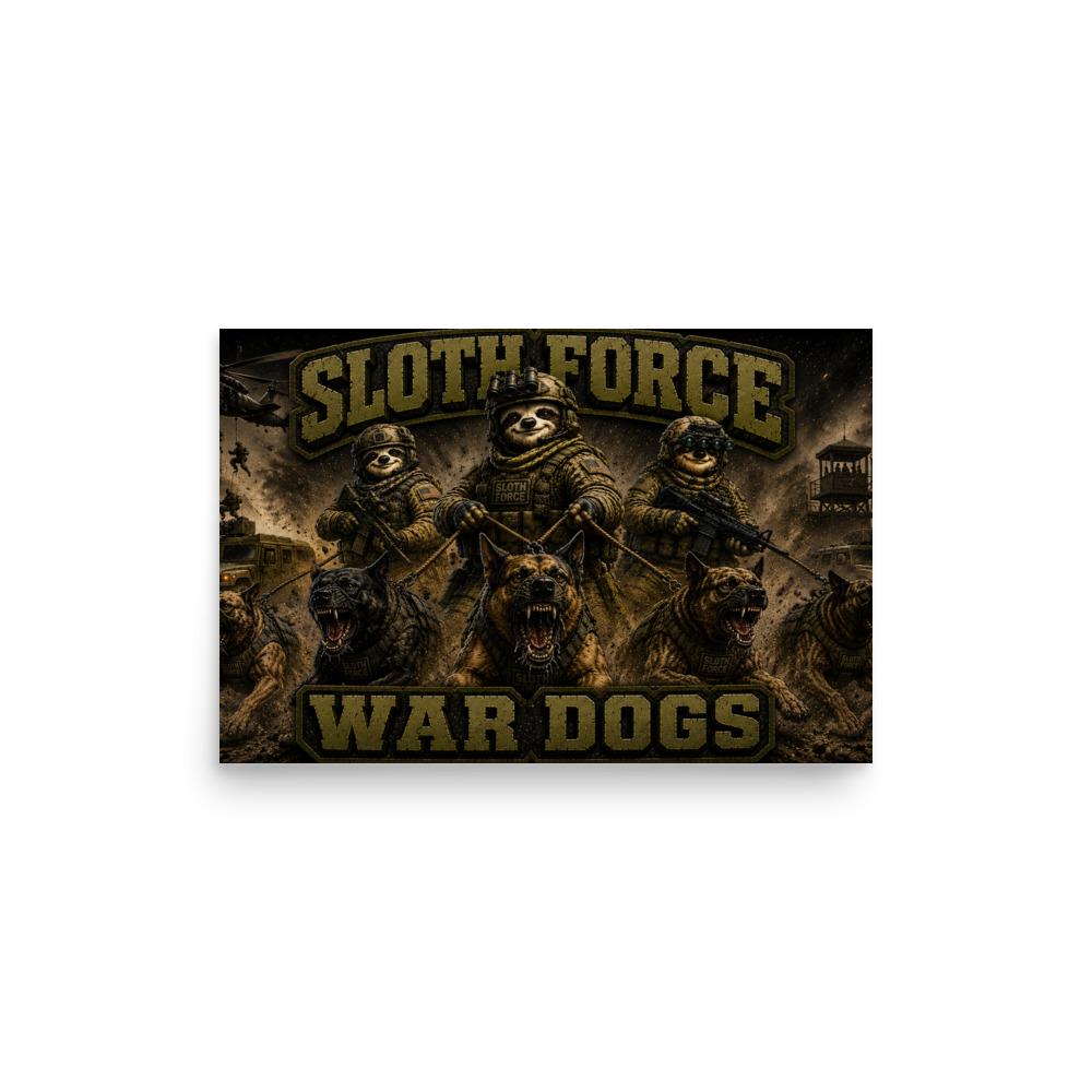 DDMaGee's Sloth Force War Dogs Poster