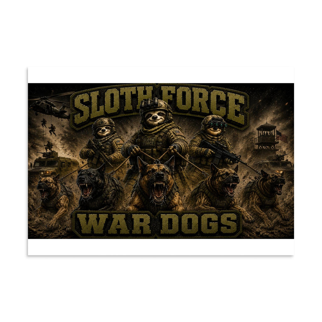 DDMaGee's Sloth Force War Dogs Poster